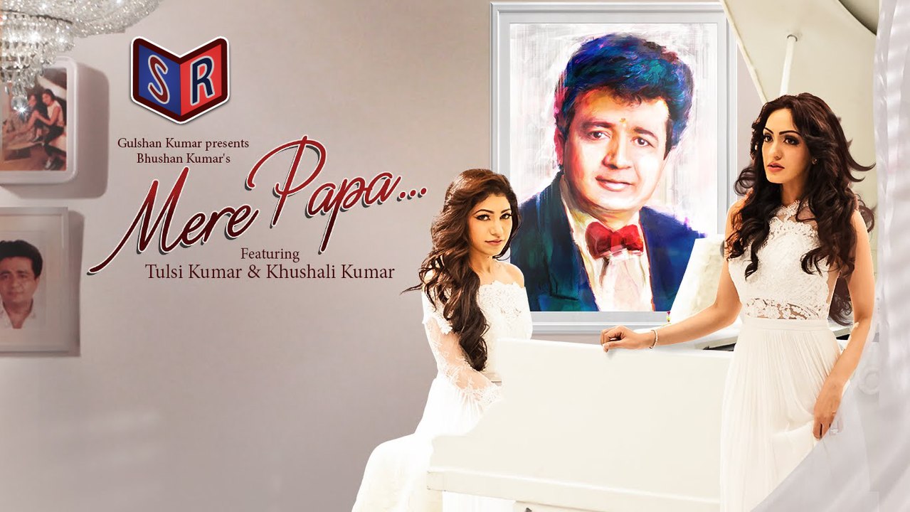 Mere Papa - Song By Tulsi Kumar FT. Khushali Kumar [FULL HD] - (SULEMAN - RECORD)