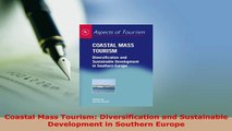 Download  Coastal Mass Tourism Diversification and Sustainable Development in Southern Europe Download Full Ebook