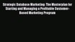 FREE DOWNLOAD Strategic Database Marketing: The Masterplan for Starting and Managing a Profitable
