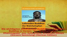 PDF  Die wichtigsten Schriften des Buddhismus Lehrreden Buddhas in Versen Der Wahrheitspfad  Free Books