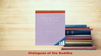 PDF  Dialogues of the Buddha Free Books