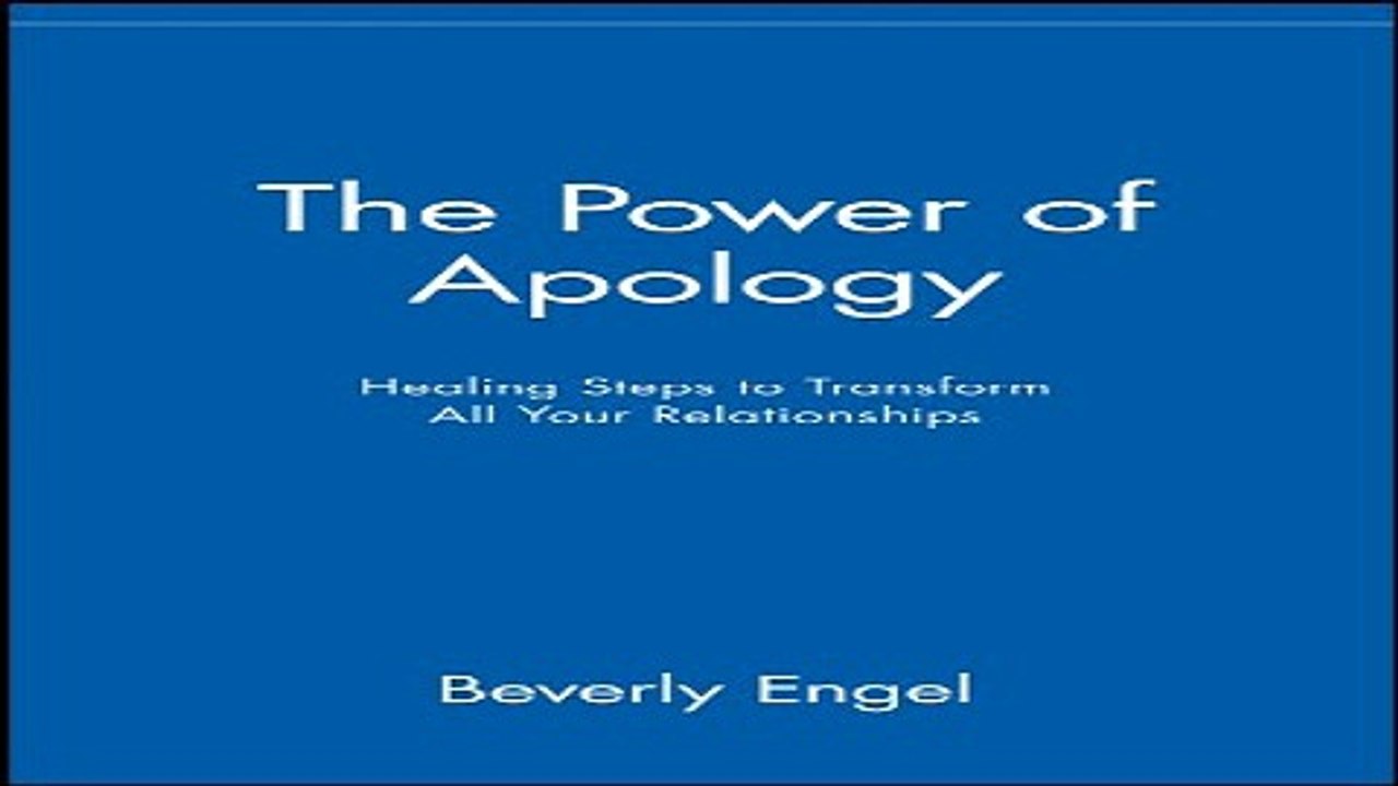 Download The Power of Apology  Healing Steps to Transform All Your Relationships