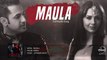 Maula  - Kamal Khan - Latest Punjabi Song 2016