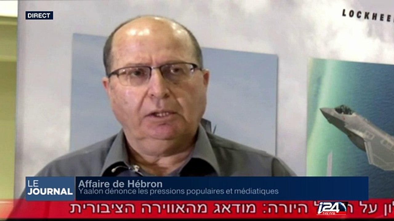 Affaire de Hébron: Yaalon dénonce les pressions populaires et médiatiques