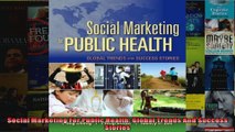 Social Marketing For Public Health Global Trends And Success Stories