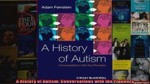 A History of Autism Conversations with the Pioneers