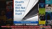 Health Care Will Not Reform Itself A Users Guide to Refocusing and Reforming American