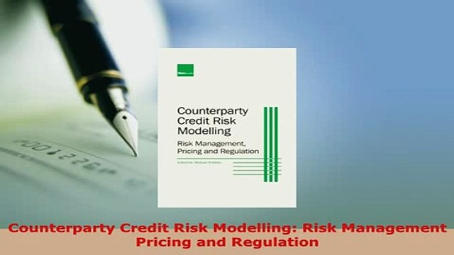 Download Counterparty Credit Risk Modelling Risk Management Pricing and Regulation PDF Online