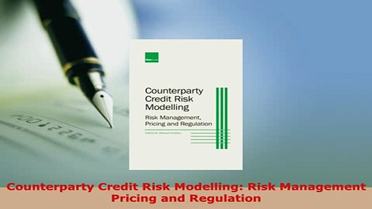 Download  Counterparty Credit Risk Modelling Risk Management Pricing and Regulation PDF Online