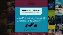 Medical London City of Diseases City of Cures