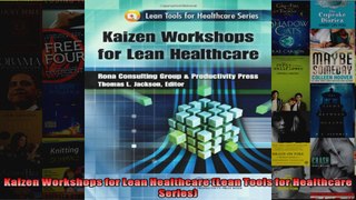 Kaizen Workshops for Lean Healthcare Lean Tools for Healthcare Series