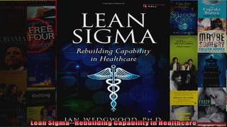 Lean SigmaRebuilding Capability in Healthcare