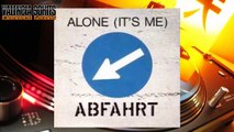 Abfahrt - Alone (It's Me) (Alley Cat Edit) [1989]