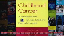 Childhood Cancer A Handbook from St Jude Childrens Research Hospital