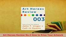 PDF  Art Heroes Review No3 How to Price Your Artwork Ebook