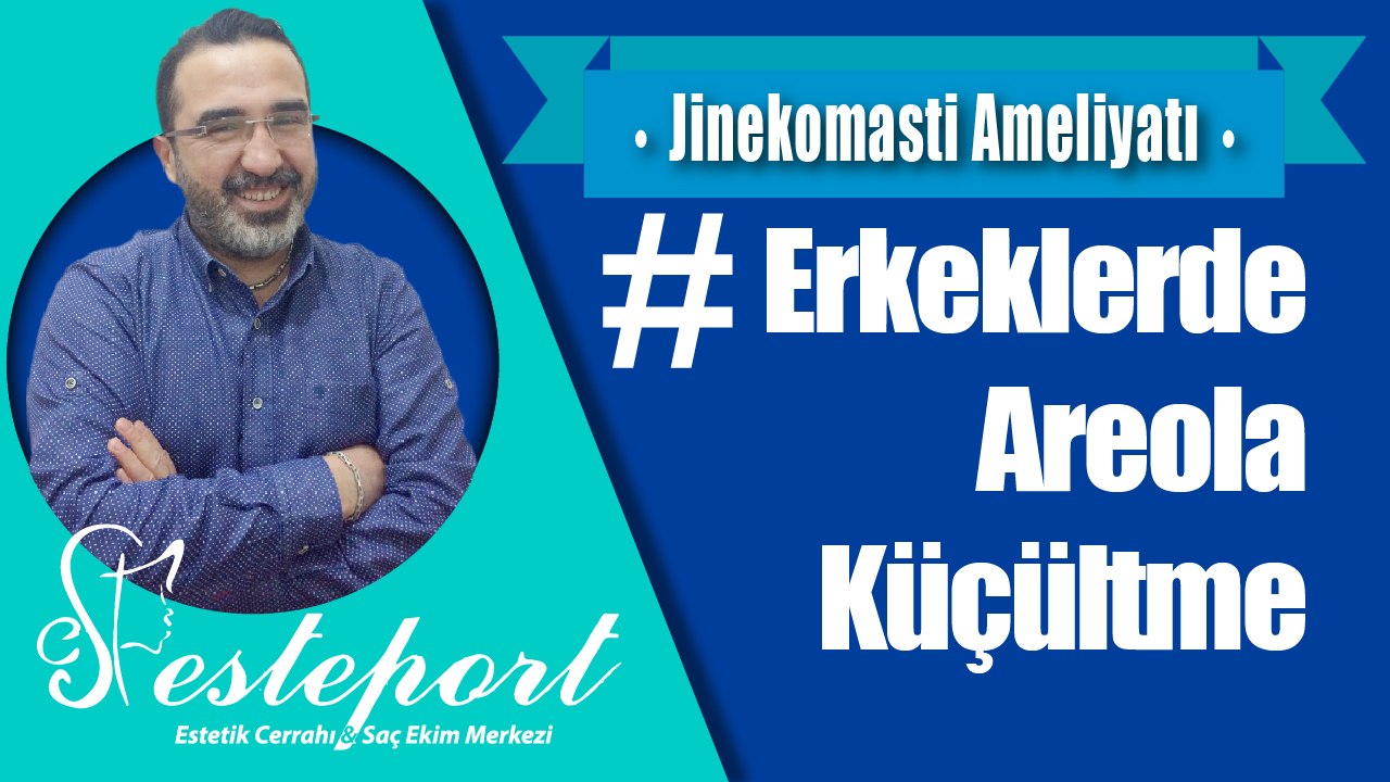 Erkeklerde Areola Küçültme