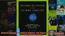 Human Cloning and Human Dignity The Report of the Presidents Council On Bioethics