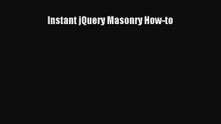 READ book Instant jQuery Masonry How-to READ ONLINE