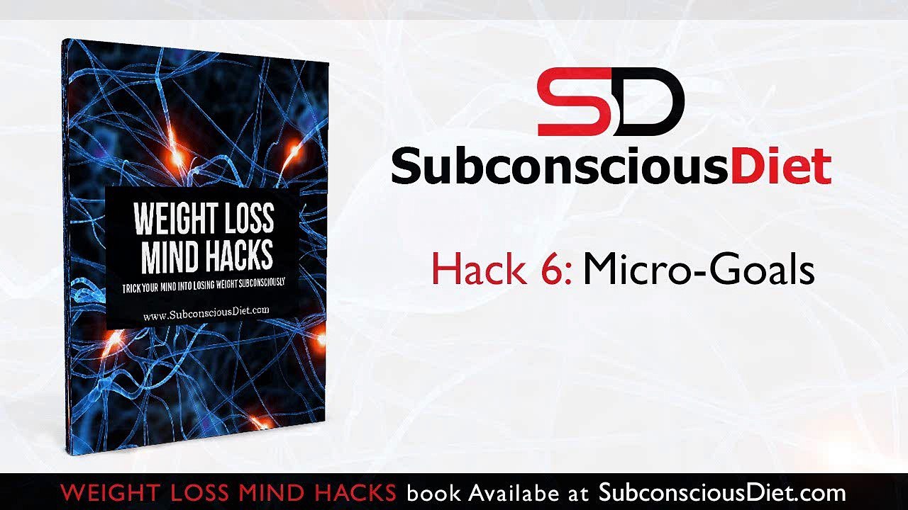 Weight Loss Hack 6: Micro-Goals