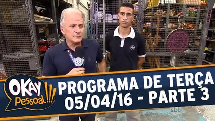 Okay Pessoal!!! 05.04.16 - Terça - Parte 3