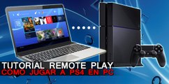 Tutorial Remote Play: cómo jugar a PS4 en PC