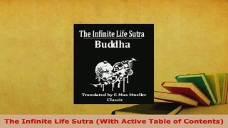 Download  The Infinite Life Sutra With Active Table of Contents  Read Online