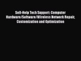 Download Self-Help Tech Support: Computer Hardware/Software/Wireless Network Repair Customization