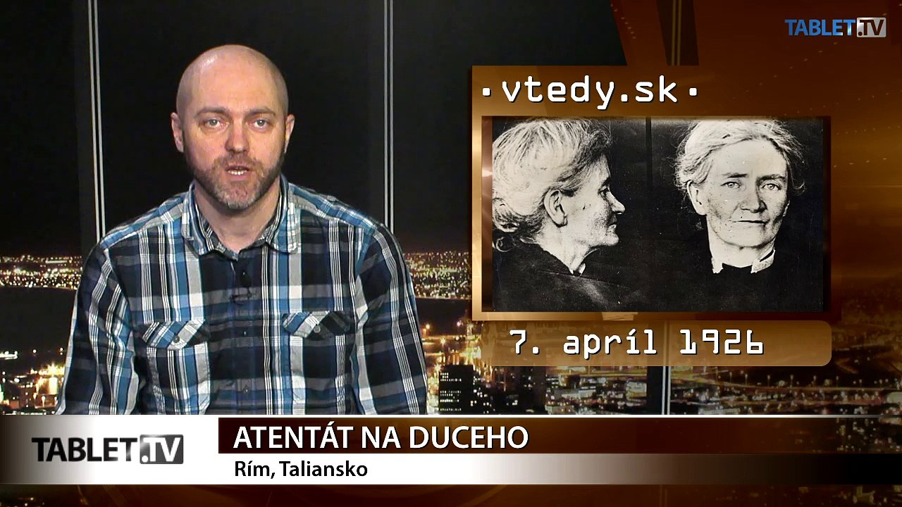Stalo sa VTEDY: Atentát na Duceho a založenie Karlovej univerzity