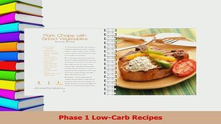 Read  Phase 1 LowCarb Recipes Ebook Free