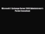Read Microsoft® Exchange Server 2003 Administrator's Pocket Consultant Ebook Free