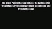 Download The Great Psychotherapy Debate: The Evidence for What Makes Psychotherapy Work (Counseling