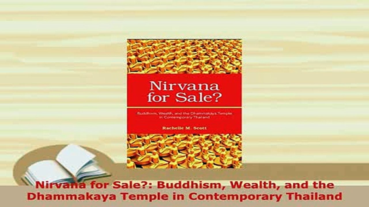PDF  Nirvana for Sale Buddhism Wealth and the Dhammakaya Temple in Contemporary Thailand  EBook