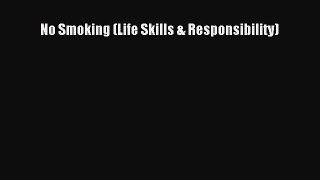 Download No Smoking (Life Skills & Responsibility)  EBook