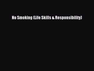 Download No Smoking (Life Skills & Responsibility)  EBook