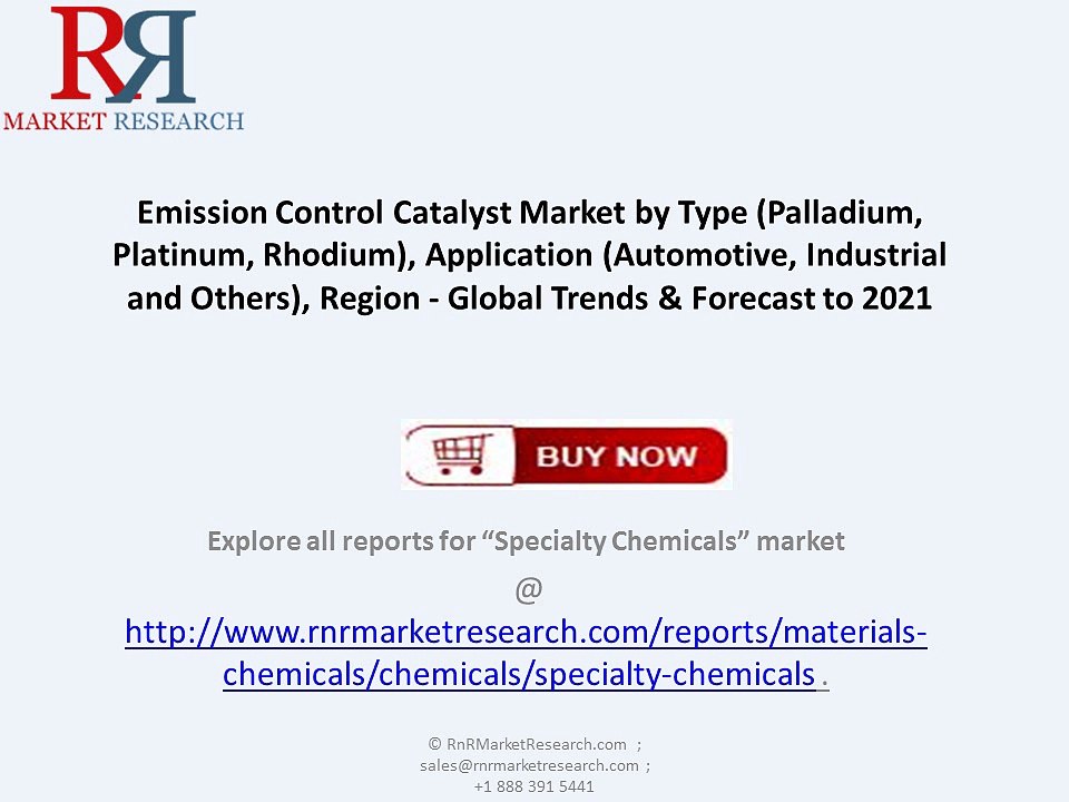 Emission Control Catalyst Market -Global Forecast and Analysis to 2021
