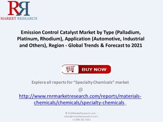 Emission Control Catalyst Market -Global Forecast and Analysis to 2021