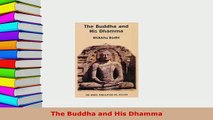 Download  The Buddha and His Dhamma  Read Online