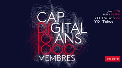 Cap Digital, 10 ans, 1000 membres !