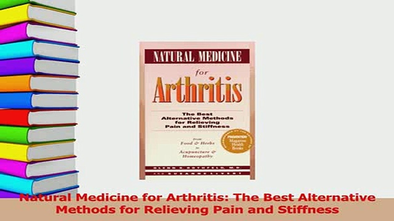 PDF  Natural Medicine for Arthritis The Best Alternative Methods for Relieving Pain and Download Online