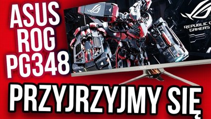 Przyjrzyjmy się: ASUS ROG PG348 | ZAJEGRANIE