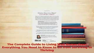 Read  The Complete Guide to Living Well GlutenFree Everything You Need to Know to Go from Ebook Free