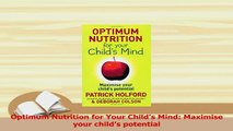 PDF  Optimum Nutrition for Your Childs Mind Maximise your childs potential Download Online
