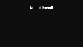 Read Ancient Hawaii Ebook Free