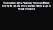 Read The Business of Co-Parenting For Single Moms: How To Be The CEO Of Your Divided Family