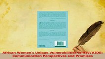 PDF  African Womens Unique Vulnerabilities to HIVAIDS Communication Perspectives and Read Full Ebook