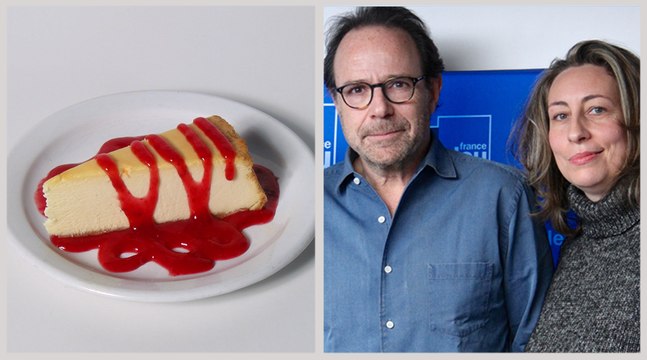 Le cheesecake - La chronique cuisine de Nathalie Hélal, avec Marc Lévy