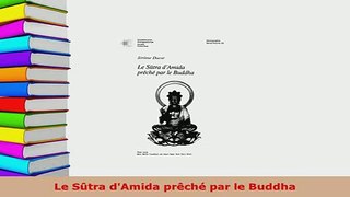 Download  Le Sûtra dAmida prêché par le Buddha  EBook