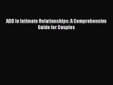 Read ADD in Intimate Relationships: A Comprehensive Guide for Couples Ebook Free