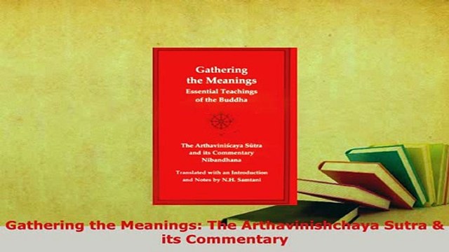 PDF Gathering the Meanings The Arthavinishchaya Sutra its Commentary EBook