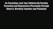 Read Co-Parenting: Love Your Children By Positive Parenting and Negotiation (Parenting Through